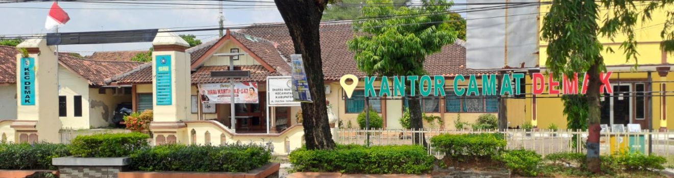 Kecamatan Demak – "Kepuasan Anda adalah Harapan Kami"